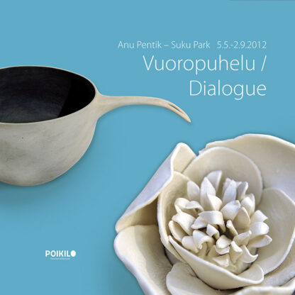 Anu Pentik - Suku Park Vuoropuhelu / Dialogue