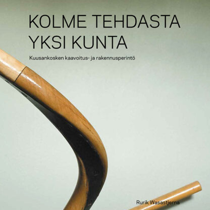 Kolme tehdasta yksi kunta, osa 3